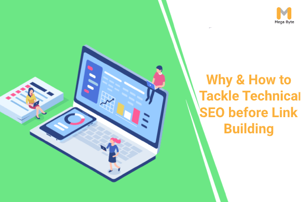 Why & How to Tackle Technical SEO before Link Building