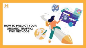 How to Predict Your Organic Traffic: Two Methods