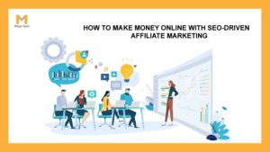 How to Make Money Online with SEO-Driven Affiliate Marketing Program