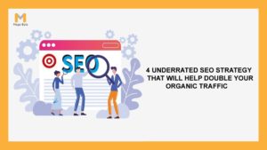 4 underrated SEO plays that will help in enhancing your organic traffic