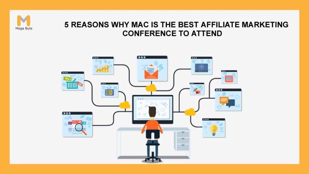 5 Reasons Why MAC Is the Best Affiliate Marketing Conference to Attend