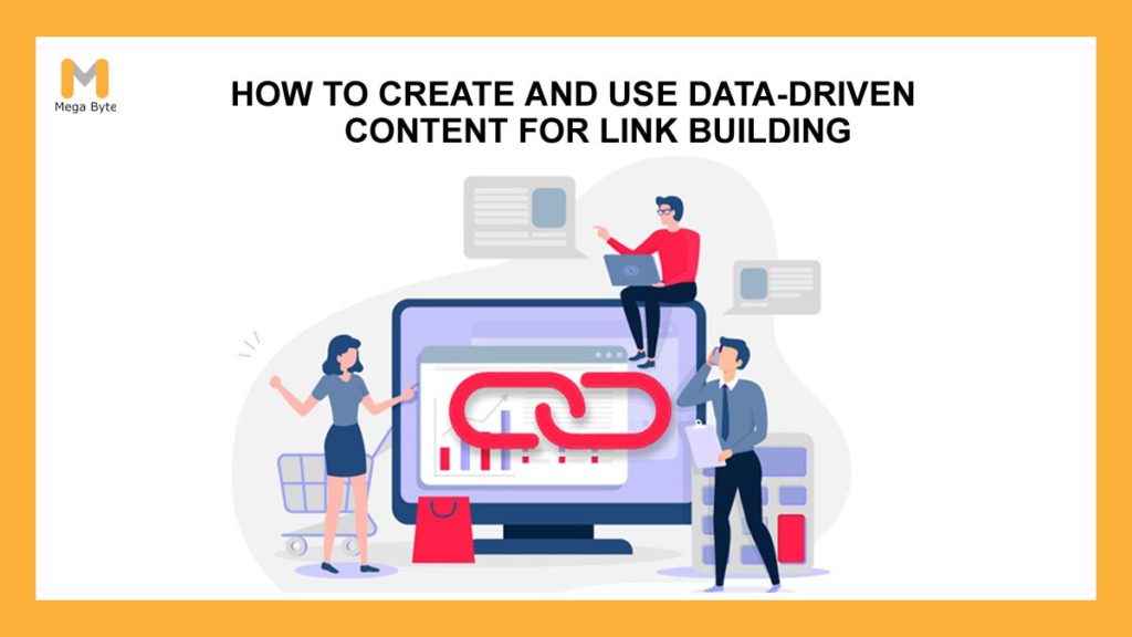 How to Create & Use Data-Driven Content for Link Building Technique