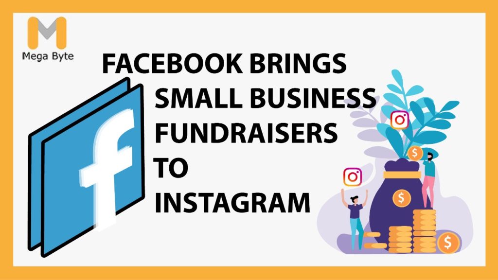 Latest Instagram business strategy by Facebook of bringing business Fundraisers