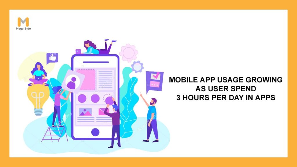 Mobile app utilization growing as customers Spend three Hours Daily in Apps