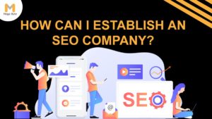 Things to focus when starting an SEO company?
