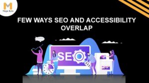 Few overlapping ways of SEO and Accessibility