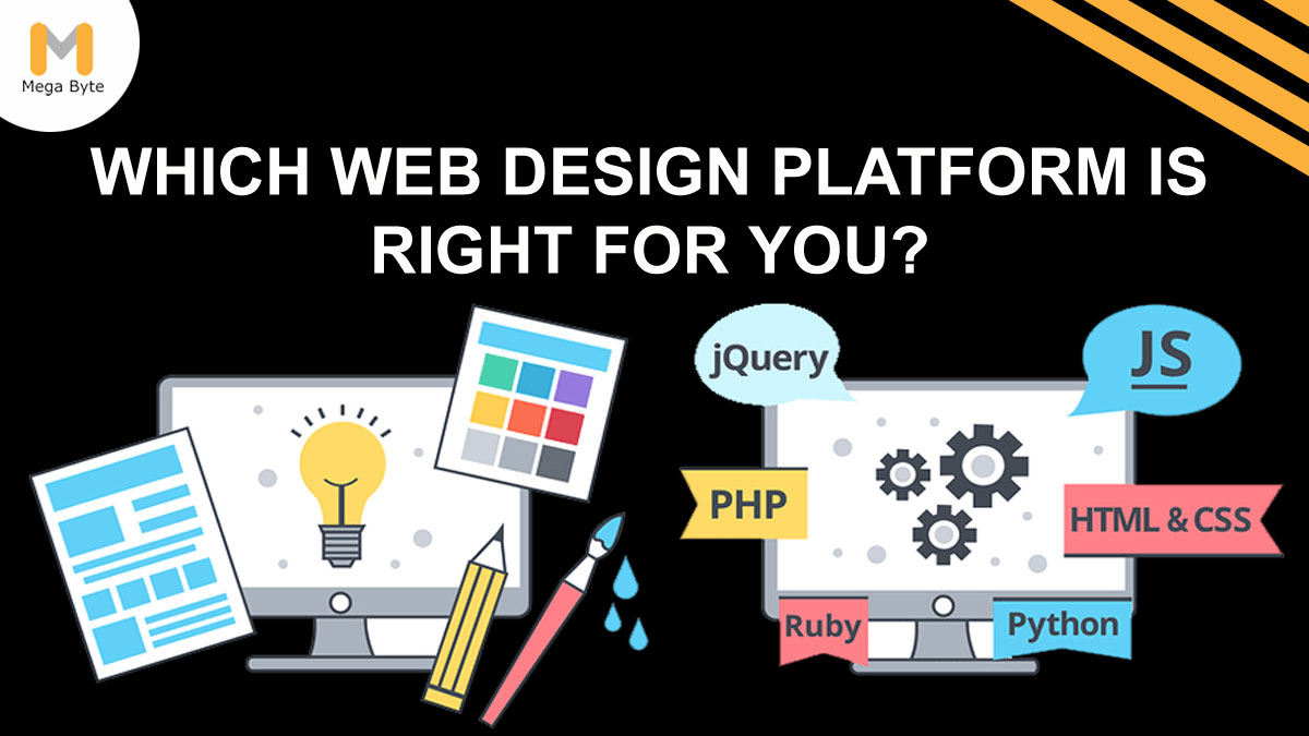 Which web design platform is right to you, how to know?