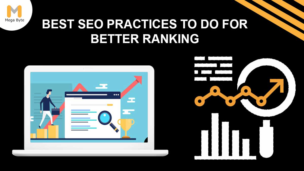 #1 Best SEO Practices to Do for Better Ranking