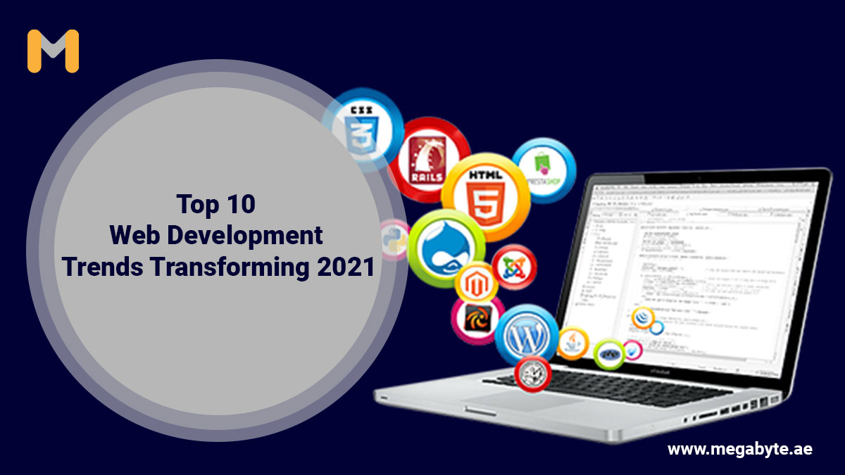 Top 10 Web Development Trends Transforming 2021